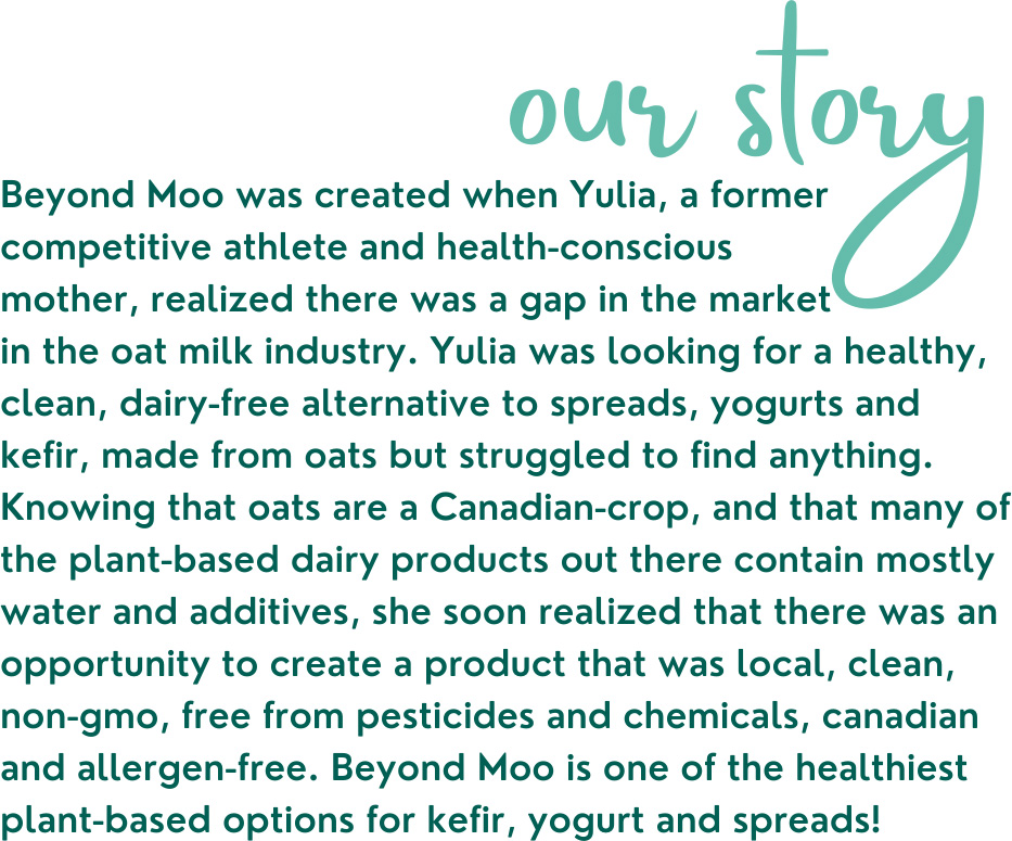 The Story Behind Beyond Moo Foods, Oat Milk and plant-based products.